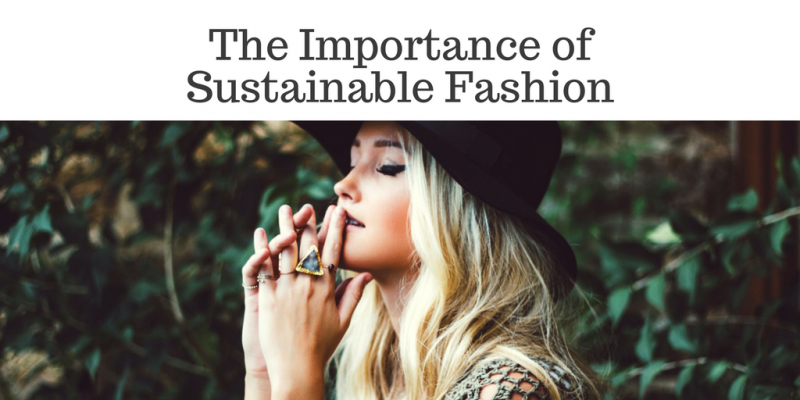 Importance Of Sustainable Fashion